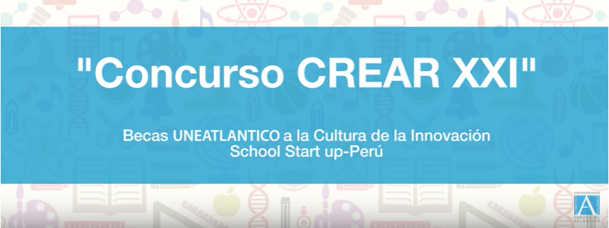 FUNIBER patrocina el concurso de innovación y emprendeduría “Crear XXI” en Perú