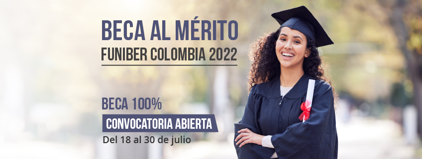 Nueva Convocatoria de la Beca al Mérito FUNIBER Colombia 2022