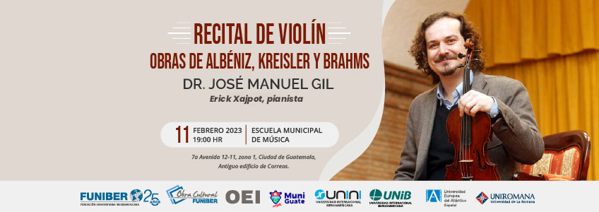 El violinista español Gil de Gálvez ofrecerá un recital en Guatemala con el apoyo de FUNIBER