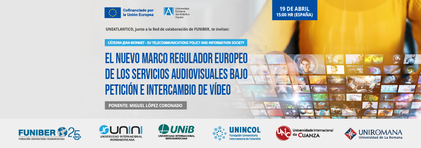 Webinar «El nuevo marco regulador europeo de los servicios audiovisuales bajo petición e intercambio de vídeo»