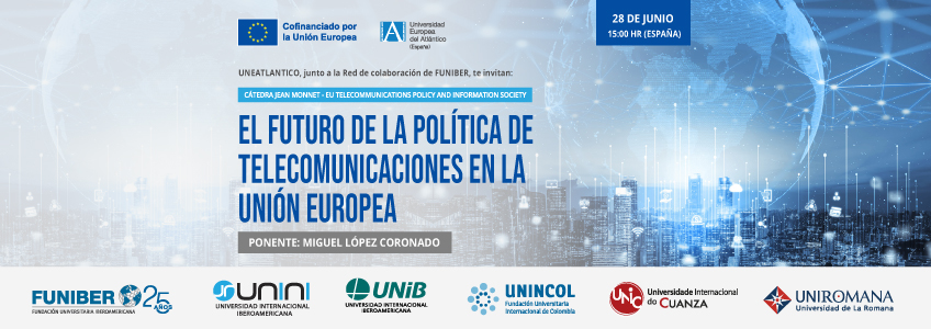 Webinar «El Futuro de la Política de Telecomunicaciones en la Unión Europea»