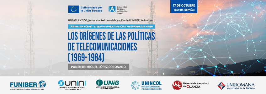 Webinar «Los orígenes de las políticas de telecomunicaciones (1969-1984)»