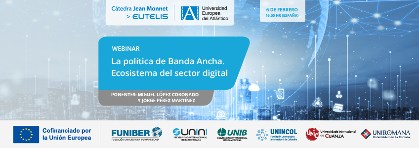 Webinar «La política de Banda Ancha. Ecosistema del sector digital»