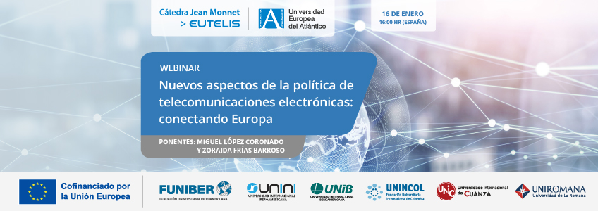 Webinar «Nuevos aspectos de la política de telecomunicaciones electrónicas: conectando Europa»