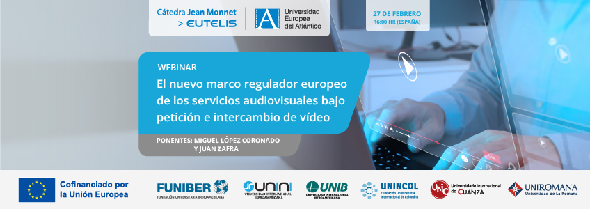Webinar «El nuevo marco regulador europeo de los servicios audiovisuales bajo petición e intercambio de vídeo»