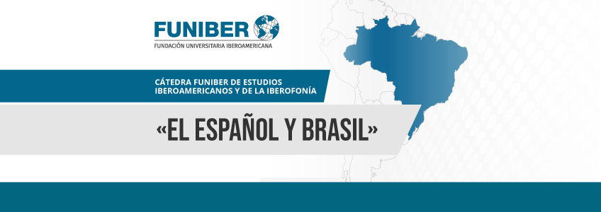 La Cátedra FUNIBER de Estudios Iberoamericanos y de la Iberofonía analiza la situación actual del español en Brasil