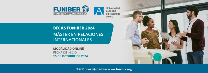 FUNIBER promueve el nuevo Máster en Relaciones Internacionales 