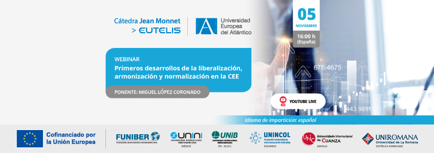 FUNIBER organiza el webinar «Primeros desarrollos de la liberalización, armonización y normalización en la CEE»