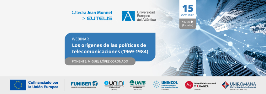 FUNIBER organiza el webinar «Los orígenes de las políticas de telecomunicaciones (1969-1984)»