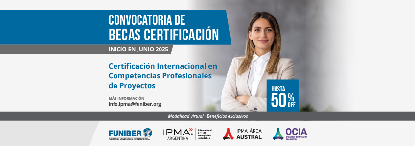 FUNIBER lanza la convocatoria de becas para la Certificación Internacional IPMA Nivel D para el año 2025