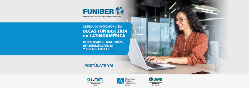 FUNIBER lanza la última convocatoria de becas para Latinoamérica en este 2024