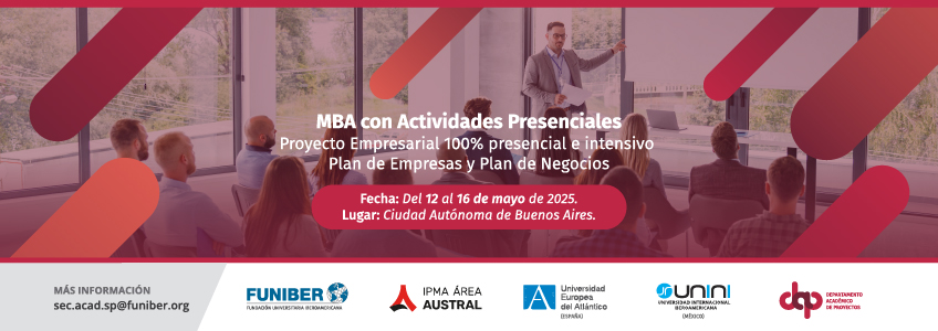 FUNIBER organiza la nueva edición del Proyecto Empresarial del MBA con actividades presenciales para el 2025