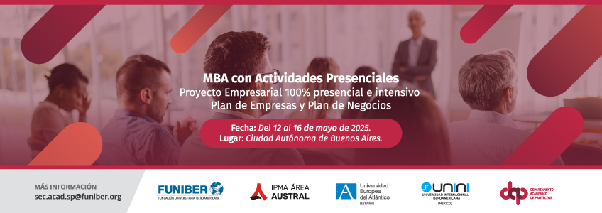 Nueva edición del Proyecto Empresarial del MBA con actividades presenciales en 2025