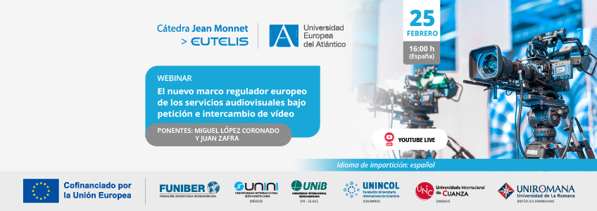 FUNIBER organiza el webinar «El nuevo marco regulador europeo de los servicios audiovisuales bajo petición e intercambio de vídeo»