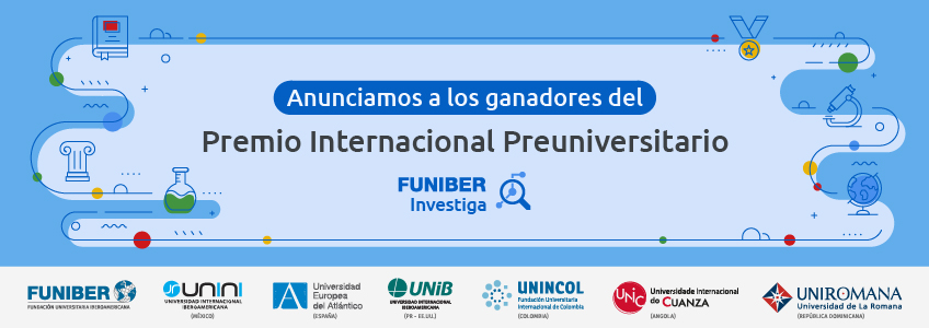 Premio Internacional Preuniversitario FUNIBER Investiga anuncia a los ganadores