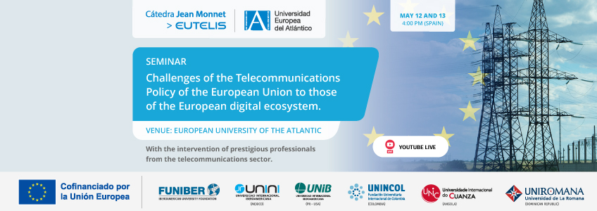 FUNIBER organiza el seminario online “De los desafíos de la Política de Telecomunicaciones de la Unión Europea a los del ecosistema digital europeo”
