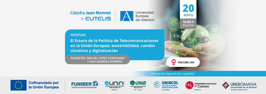 FUNIBER organiza el webinar «El futuro de la Política de Telecomunicaciones en la Unión Europea: sostenibilidad, cambio climático y digitalización»