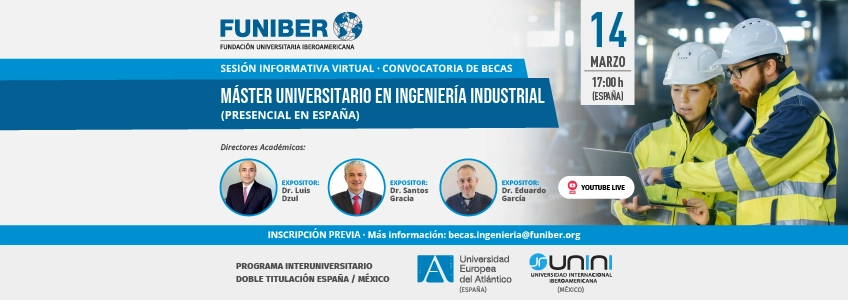 FUNIBER organiza una sesión informativa virtual para promover el Máster Universitario en Ingeniería Industrial