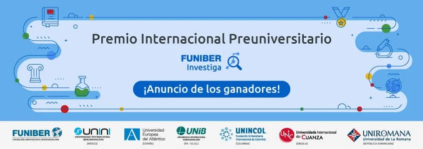 Conoce a los ganadores de la segunda edición del Premio Internacional Preuniversitario FUNIBER Investiga