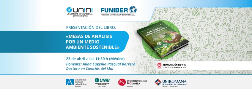 FUNIBER y la Universidad Internacional Iberoamericana de México celebran el webinar «Mesas de análisis por un medio ambiente sostenible»