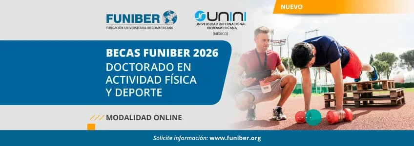 FUNIBER lanza la convocatoria de Becas FUNIBER 2026 para cursar el Doctorado en Actividad Física y Deporte