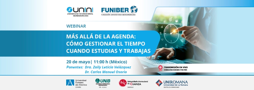 FUNIBER y la Universidad Internacional Iberoamericana de México organizan el evento online «Más allá de la agenda: cómo gestionar el tiempo cuando estudias y trabajas»