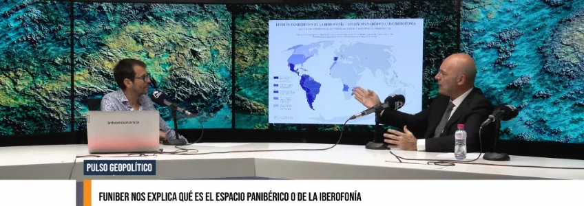 FUNIBER pone en valor el Espacio Panibérico o de la Iberofonía como uno de los grandes ámbitos para la cooperación internacional en el siglo XXI