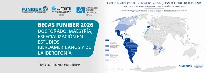 La Cátedra FUNIBER anuncia el Doctorado, la Maestría y la Especialización en Estudios Iberoamericanos y de la Iberofonía, primeros programas académicos de Estudios Panibéricos a nivel mundial